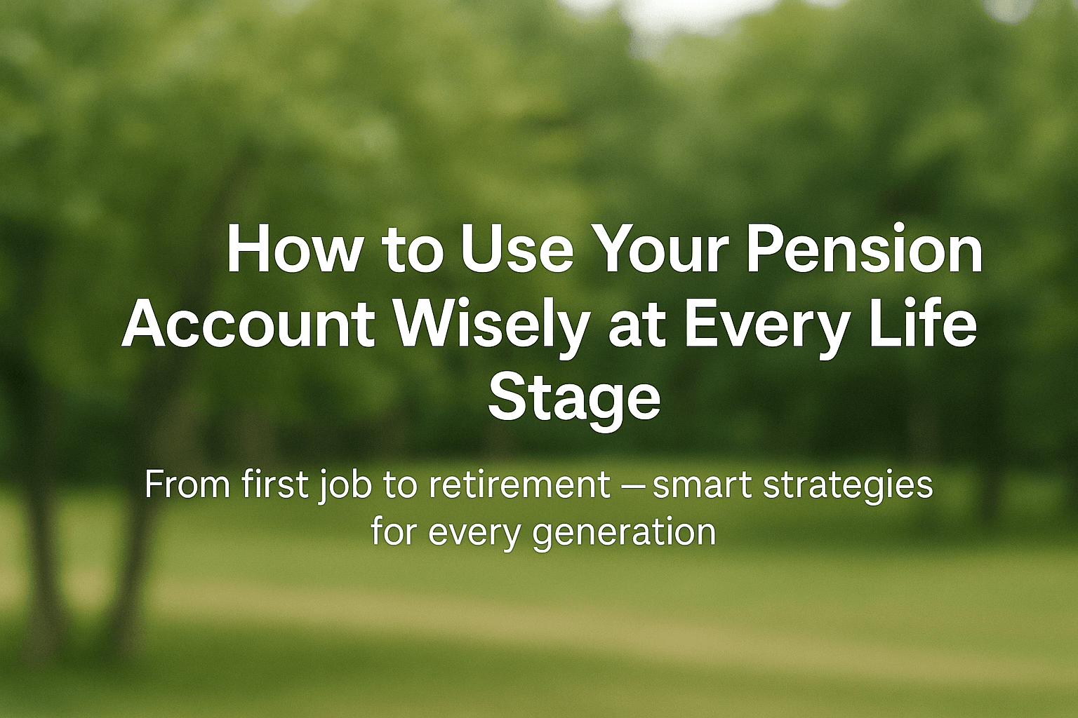your pension account wisely